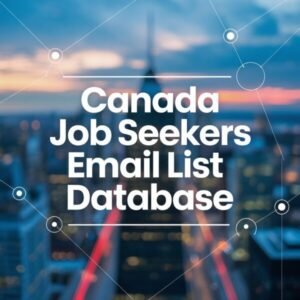Canada Job Seekers Email List Database