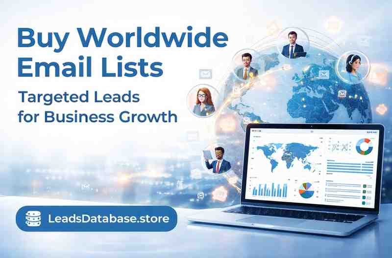 Buy Worldwide Email Lists – Targeted Leads for Business Growth (2026 Guide)